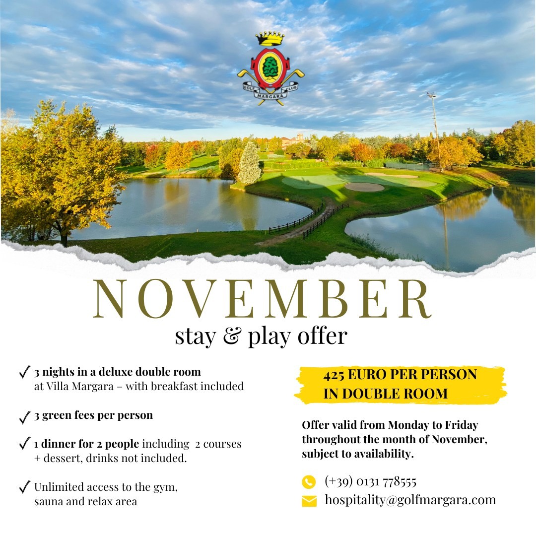 📣 NOVEMBER STAY AND PLAY OFFER 📣
Experience the charm of autumn in Monferrato and take a break to play golf and relax in the splendid setting of Margara. You will discover a landscape immersed in the colors of autumn among the rolling hills.

☑️3 nights in a deluxe double room at Villa Margara – with breakfast included
☑️ 3 green fees per person
☑️1 dinner for 2 people including  2 courses + dessert, drinks not included.
☑️Unlimited access to the gym, sauna and relax area

💸 425 EURO per person in double room
-----
👉 Offer valid from Monday to Friday throughout the month of November, subject to availability.
👉 Double for single use available on request
----
Book now:
☎ (+39) 0131 778555
✉ hospitality@golfmargara.com
----
#golfmargara #stayandplay #stayandplaypromo #golfvacation #golfoffer #golfitaly #autumngolf #golftravel #golftrip #golfresort #promogolf #monferratounesco #luxurygolf